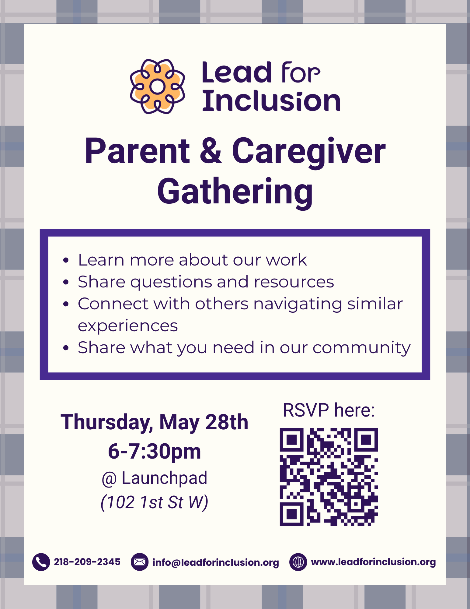 Flyer for a "Parent & Caregiver Gathering" hosted by Lead for Inclusion. Event is on Thursday, May 28th from 6–7:30 PM at Launchpad (102 1st St W). Includes RSVP QR code. Topics: learning about Lead for Inclusion, sharing resources, connecting with others, and discussing community needs. Contact info and website included. Background features a blue plaid pattern.